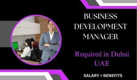 Business Development Manager Required in Dubai