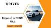 DRIVER Required in Dubai