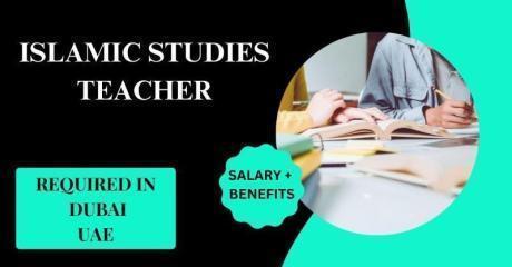 Islamic Studies Teacher Required in Dubai