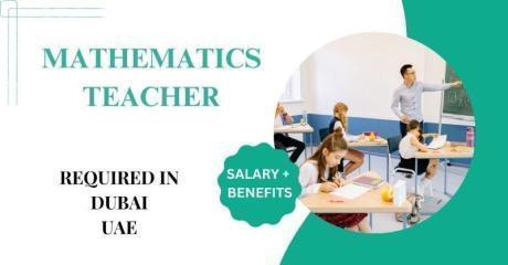 Mathematics Teacher Required in Dubai