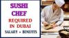 Sushi Chef Required in Dubai
