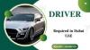 DRIVER Required in Dubai