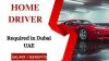HOME DRIVER Required in Dubai