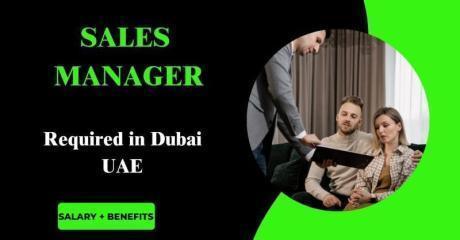 Sales Manager Required in Dubai
