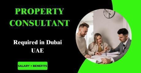 Property Consultant Required in Dubai