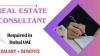 Real Estate Consultant Required in Dubai