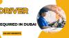 Driver Required in Dubai