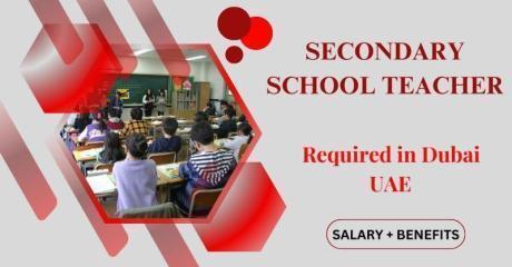 Secondary School Teacher Required in Dubai