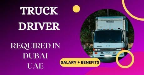 Truck Driver Required in Dubai