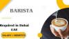 Barista Required in Dubai