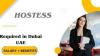 Hostess Required in Dubai